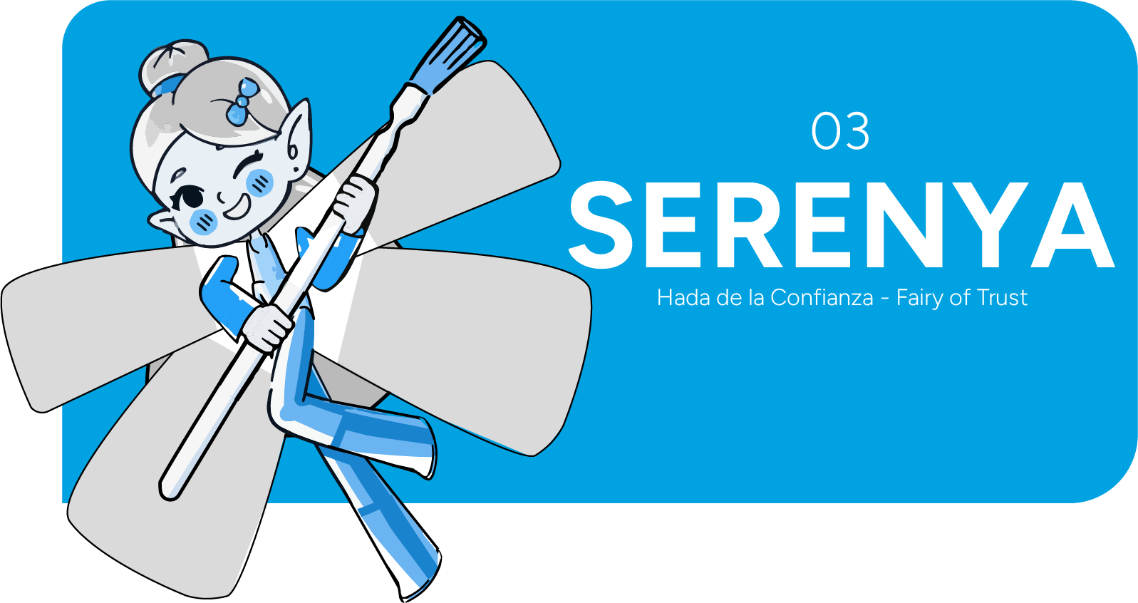 03 Serenya, Hada de la Confianza